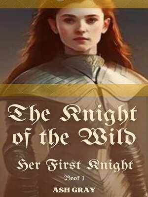 cover image of The Knight of the Wild